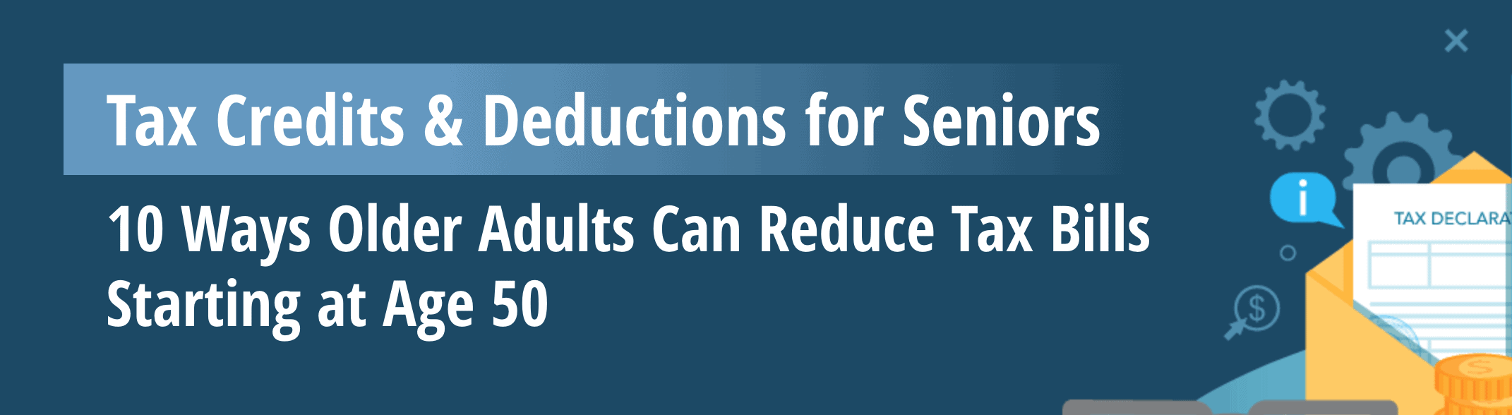 Tax Credits and Deductions for Seniors | SeniorLiving.org