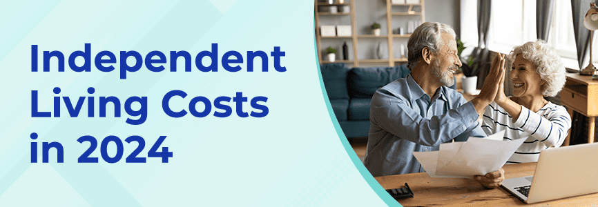 Independent Living Costs in 2024